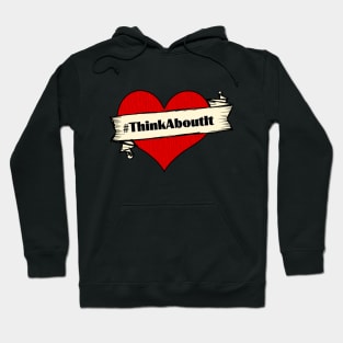 Think About It Hoodie